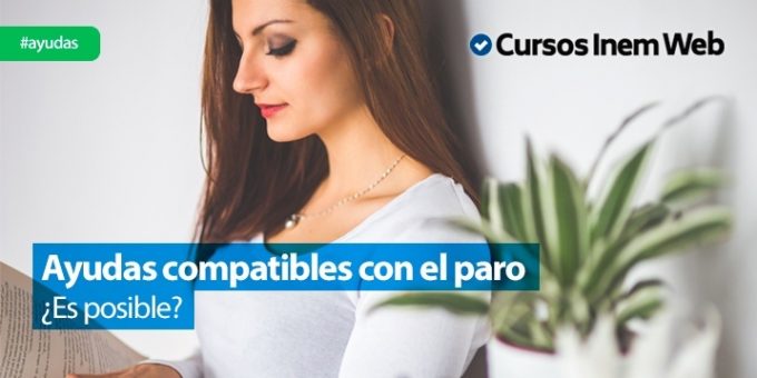 Ayudas Compatibles Con El Paro Es Posible Cursosinemweb Es