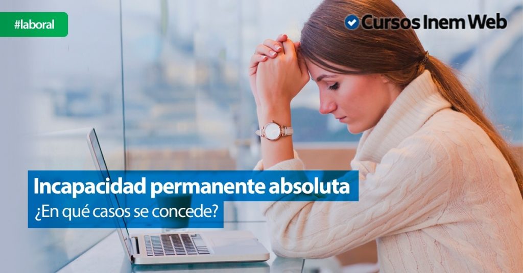 La incapacidad absoluta