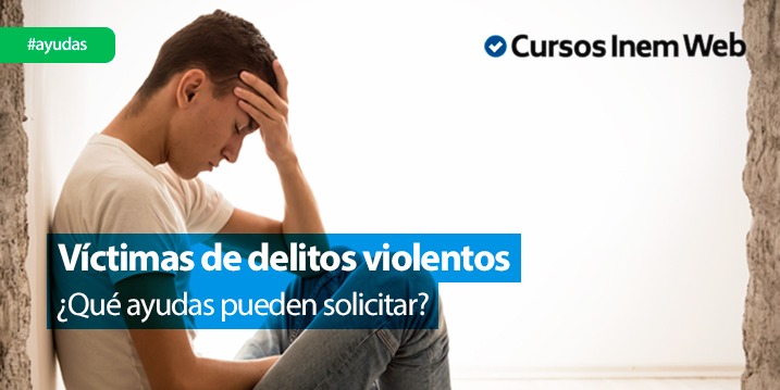 ayudas victimas delitos violentos