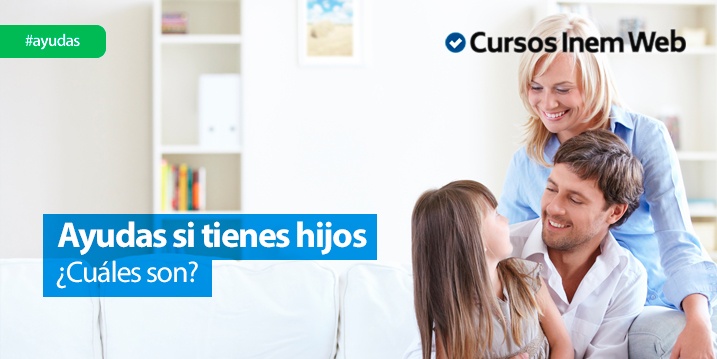 Ayudas si tienes hijos