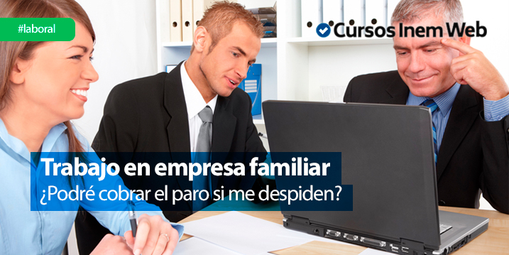 cobrar-el-paro-si-trabajo-en-empresa-familiar