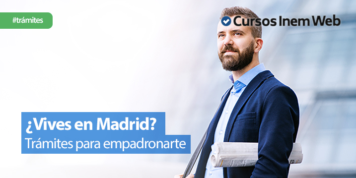 _como-empadronarse-en-Madrid-requisitos-tramite
