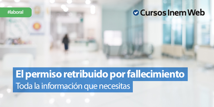 permiso retribuido por fallecimiento