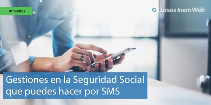 Gestiones de la Seguridad Social online por SMS