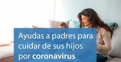 ayudas padres cuidar hijos coronavirus