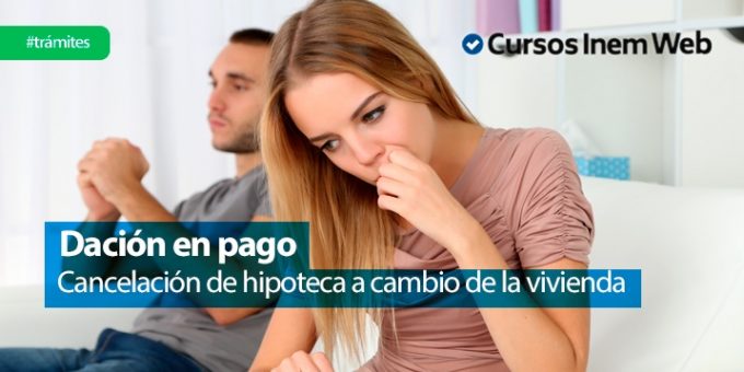 Requisitos Para La Dación En Pago Cursosinemwebes 4355